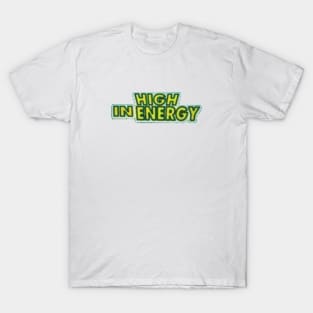 High In Energy T-Shirt